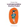 Le principal problème du prince Prudent