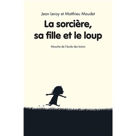 La sorcière, sa fille et le loup