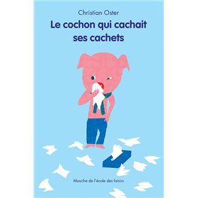 Le cochon qui cachait ses cachets