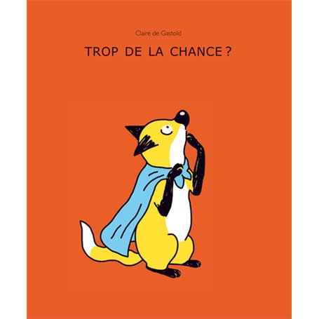 Trop de la chance ?