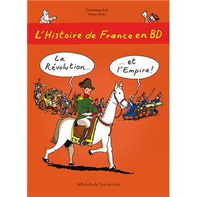 L'Histoire de France en BD - Tome 5 - La Révolution ? et l'Empire !
