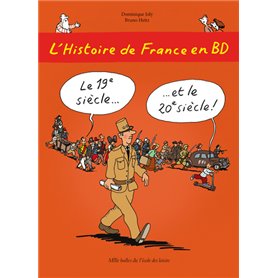 L'Histoire de France en BD - Tome 6 - Le 19e siècle ? et le 20e siècle !