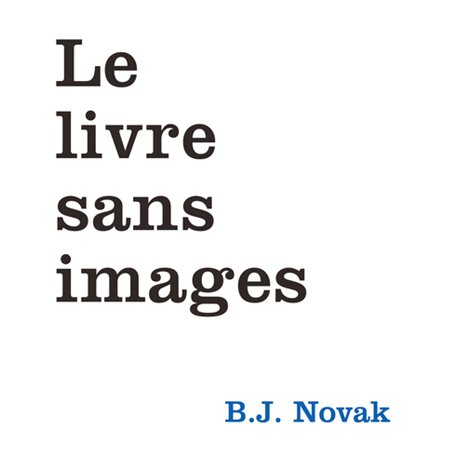 LE LIVRE SANS IMAGES