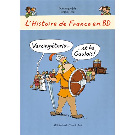 L'Histoire de France en BD - Vercingétorix? et les Gaulois !