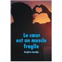 LE COEUR EST UN MUSCLE FRAGILE (GF)