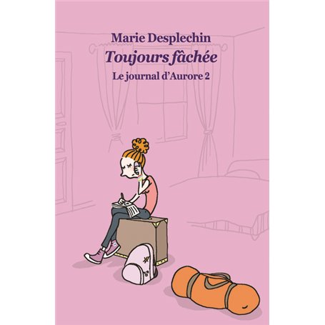 Journal d aurore 2 poche toujours fachee (Le)