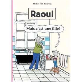 Raoul - Mais c'est une fille !