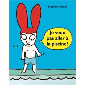 je veux pas aller à la piscine