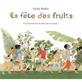 Fete des fruits (La)