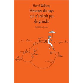 Histoires du pays qui n'arrêtait pas de grandir