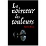 Noirceur des couleurs (La)