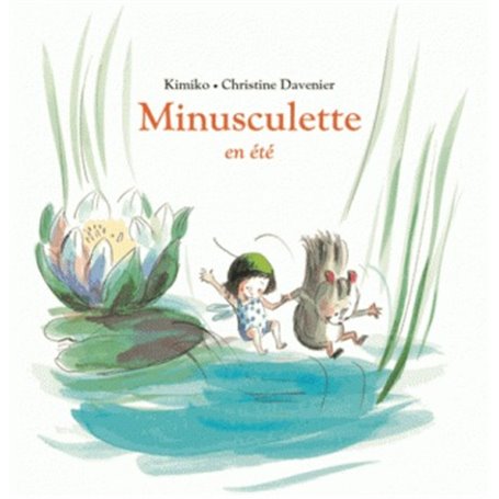 Minusculette en été