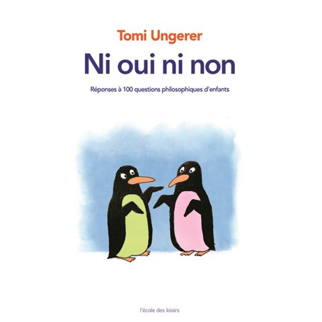 NI OUI NI NON - REPONSES A 100 QUESTIONS PHILOSOPHIQUES D'ENFANTS