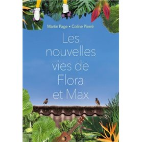 LES NOUVELLES VIES DE FLORA ET MAX