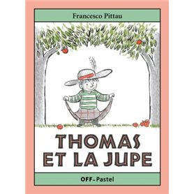 THOMAS ET LA JUPE