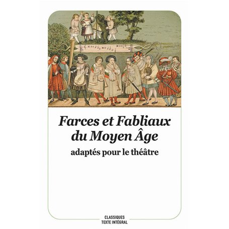 Farces et fabliaux du Moyen Âge