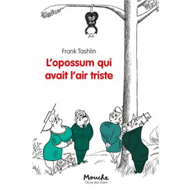 L'opossum qui avait l'air triste