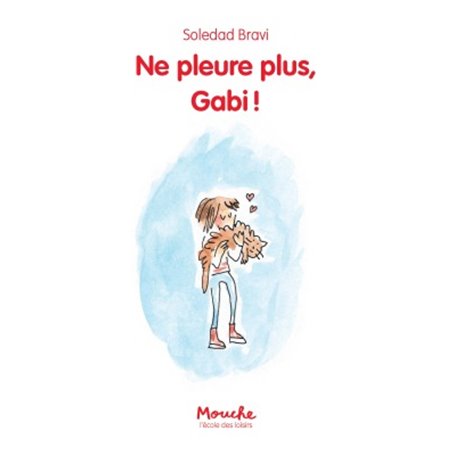 NE PLEURE PLUS, GABI!