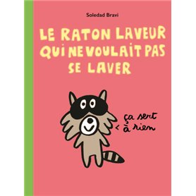 Le raton laveur qui ne voulait pas se laver