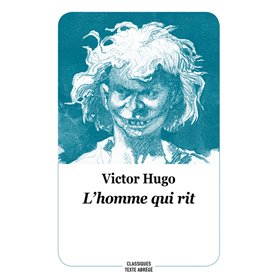 L'HOMME QUI RIT (NOUVELLE ÉDITION - TEXTE ABRÉGÉ)