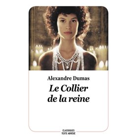 LE COLLIER DE LA REINE (NOUVELLE ÉDITION - TEXTE ABRÉGÉ)