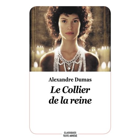 LE COLLIER DE LA REINE (NOUVELLE ÉDITION - TEXTE ABRÉGÉ)