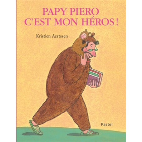 PAPY PIERO, C'EST MON HÉROS !