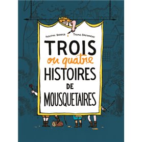 Trois ou quatre histoires de mousquetaires