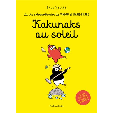 La vie extraordinaire de Vindru et Marie-Pierre - Kakunaks au soleil