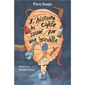 L'histoire du calife sauvé par une brindille