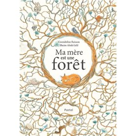 Ma mère est une forêt