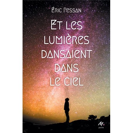 Et les lumières dansaient dans le ciel