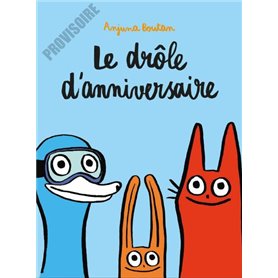 Le drôle d'anniversaire