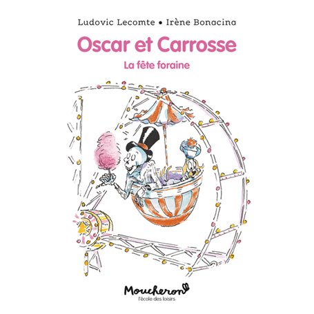 Oscar et Carrosse - La fête foraine