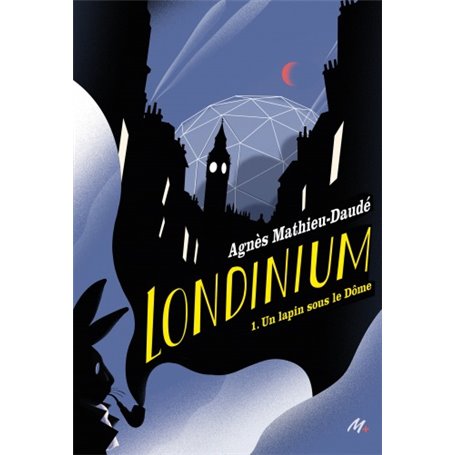 Londinium - Tome 1 - Un lapin sous le Dôme