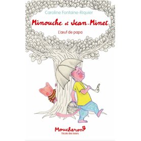 Minouche et Jean-Minet - L'uf de papa