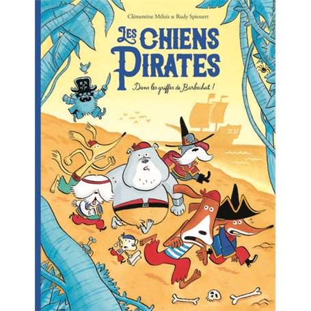 Les chiens Pirates - Dans les griffes de Barbechat !