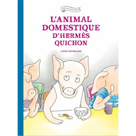 L'animal domestique d'Hermès Quichon