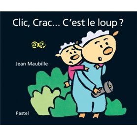 Clic, Crac... C'est le loup ?