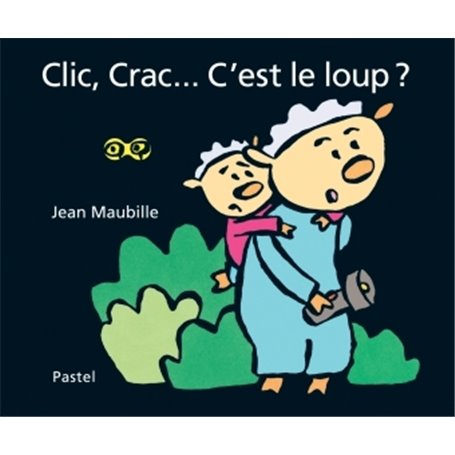 Clic, Crac... C'est le loup ?