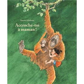 Accroche-toi à Maman !