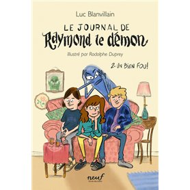 Le journal de Raymond le démon - Tome 2 - Un bien fou