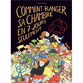 Comment ranger sa chambre en 7 jours seulement