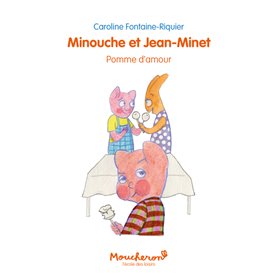 Minouche et Jean-Minet - Pomme d'amour