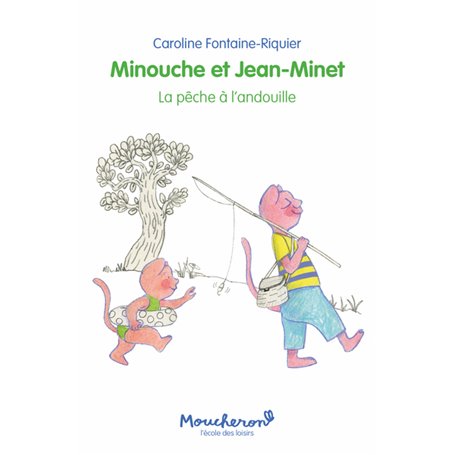 Minouche et Jean-Minet - La pêche à l'andouille