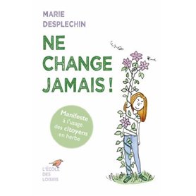 Ne change jamais !