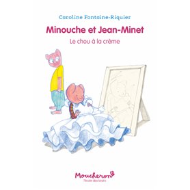 Minouche et Jean-Minet - Le chou à la crème