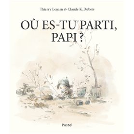 Où es-tu parti, Papi ?