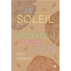 Le soleil est nouveau chaque jour