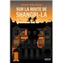 Sur la route de Shangri-La